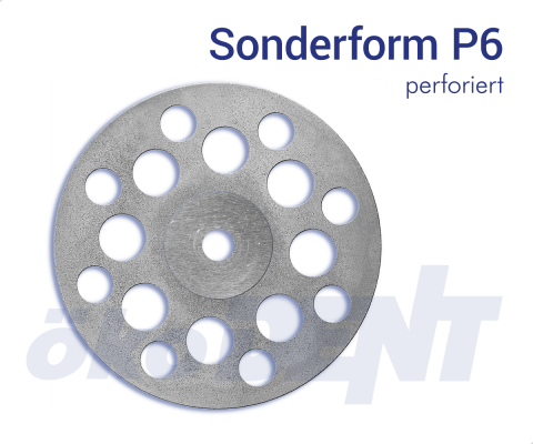 Sonderform P6 - perforiert – ökoDENT, Diamant- und Trennscheiben